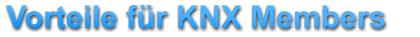 Vorteile für KNX Members